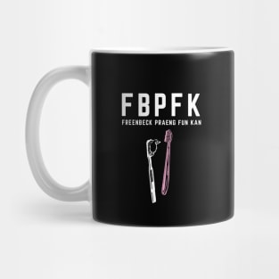 FBPFK Toothbrush Mug